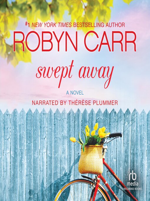 Title details for Swept Away by Robyn Carr - Wait list